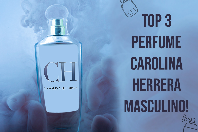Top 3 perfume Carolina Herrera capa