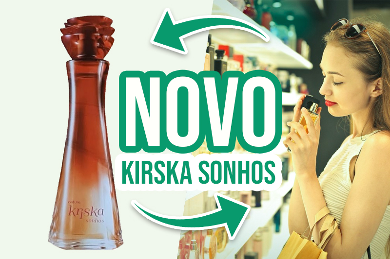 Novo perfume Natura Kriska Sonhos será lançado em 2022 CAPA