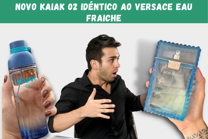 Novo Kaiak 02 idéntico ao Versace eau Fraiche