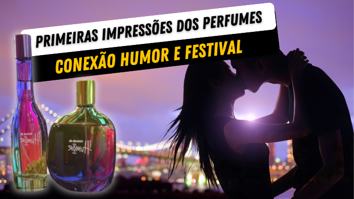 Perfumes Conexão Humor e Festival Natura Lançamento (1)